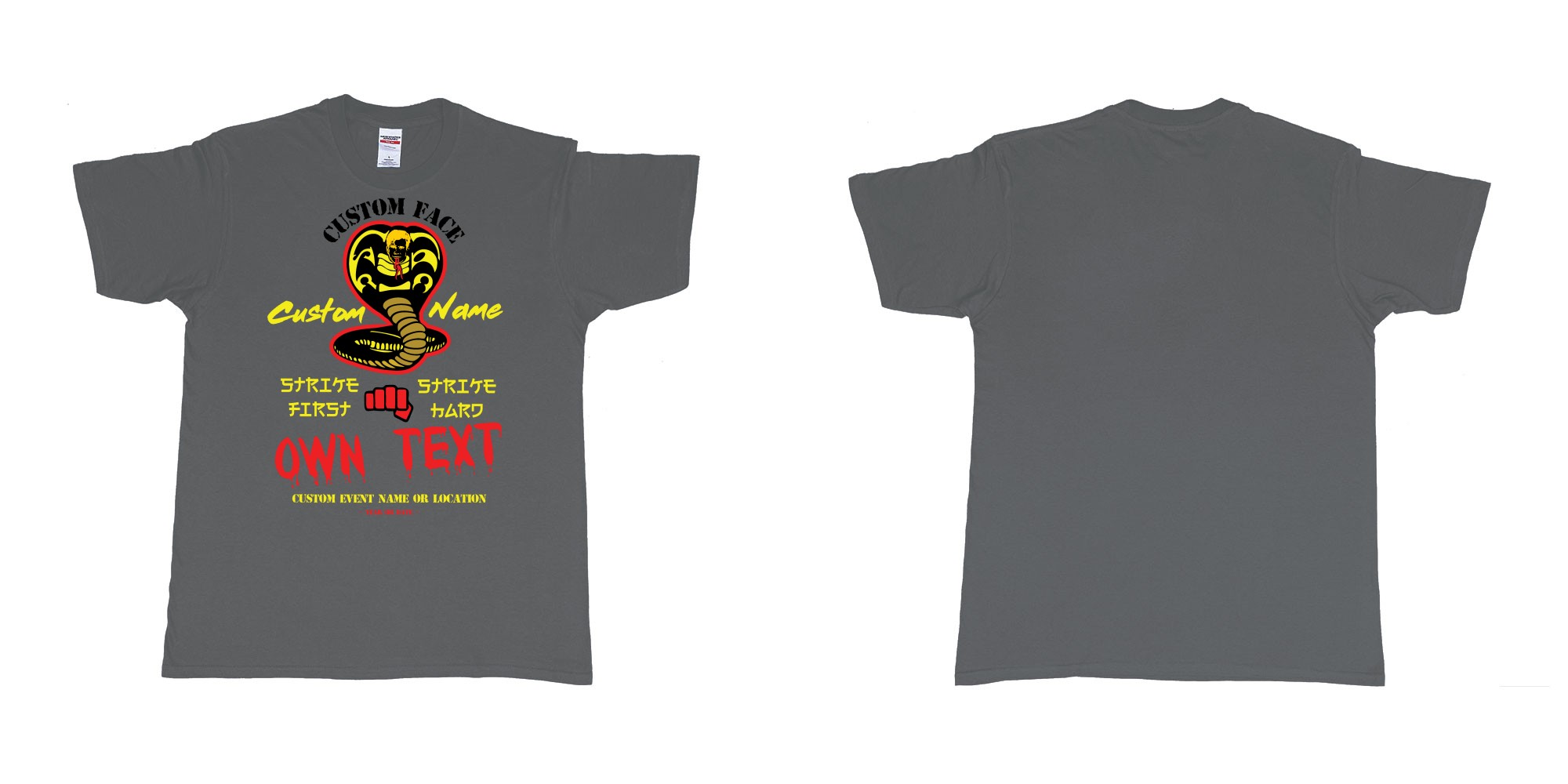 Custom tshirt design cobra kai strike first strike hard no mercy custom text in fabric color charcoal choice your own text made in Bali by The Pirate Way