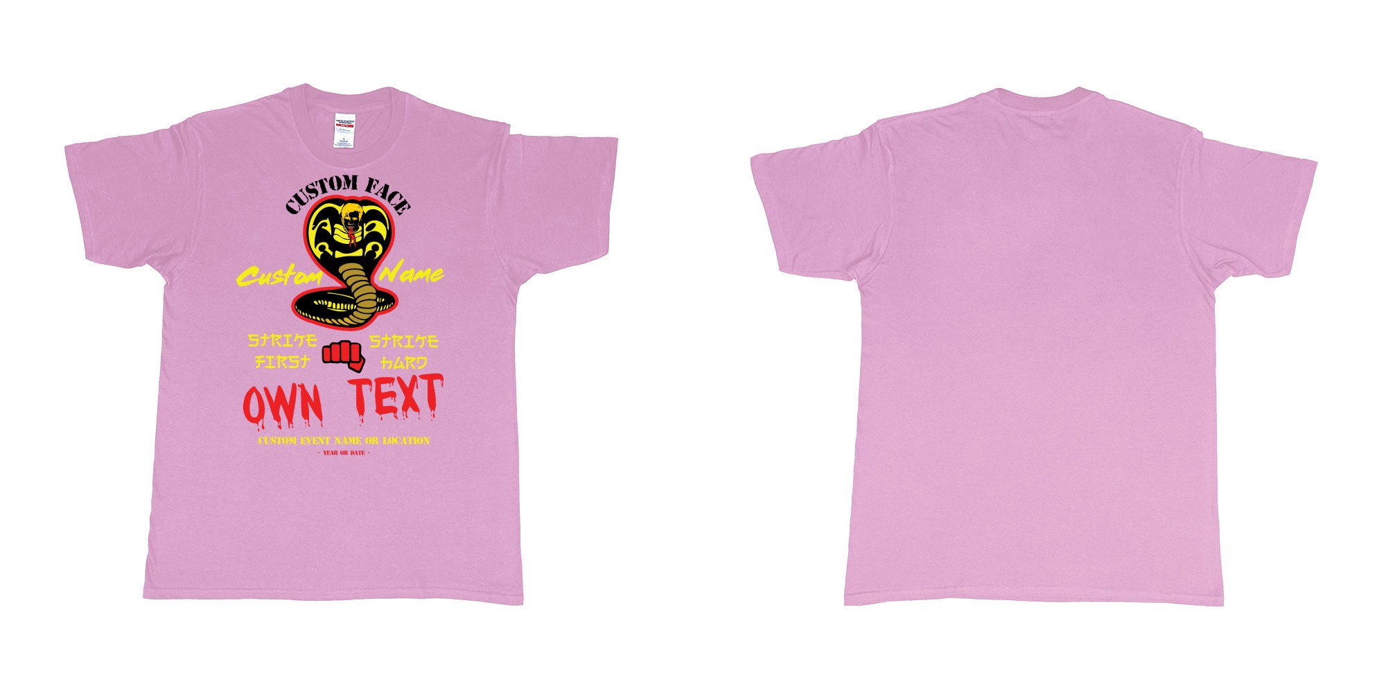 Custom tshirt design cobra kai strike first strike hard no mercy custom text in fabric color light-pink choice your own text made in Bali by The Pirate Way