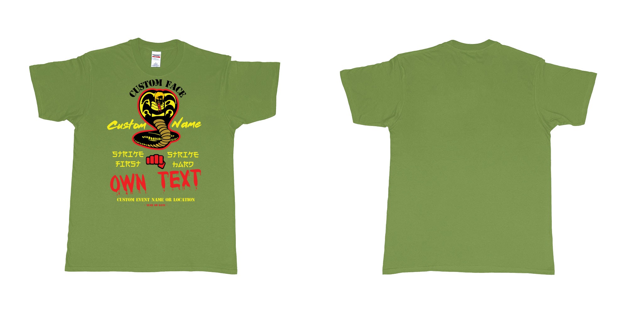 Custom tshirt design cobra kai strike first strike hard no mercy custom text in fabric color military-green choice your own text made in Bali by The Pirate Way