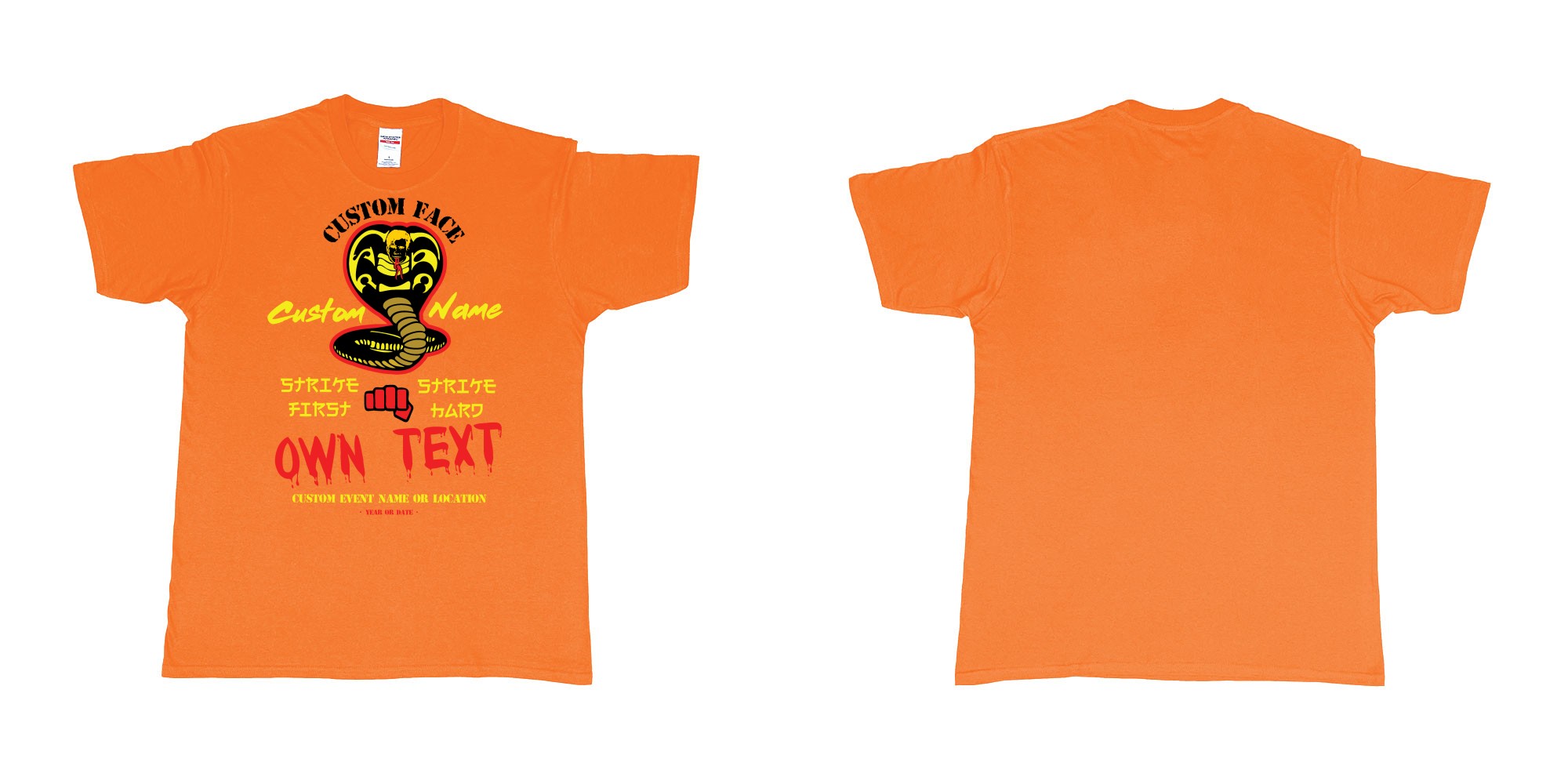 Custom tshirt design cobra kai strike first strike hard no mercy custom text in fabric color orange choice your own text made in Bali by The Pirate Way