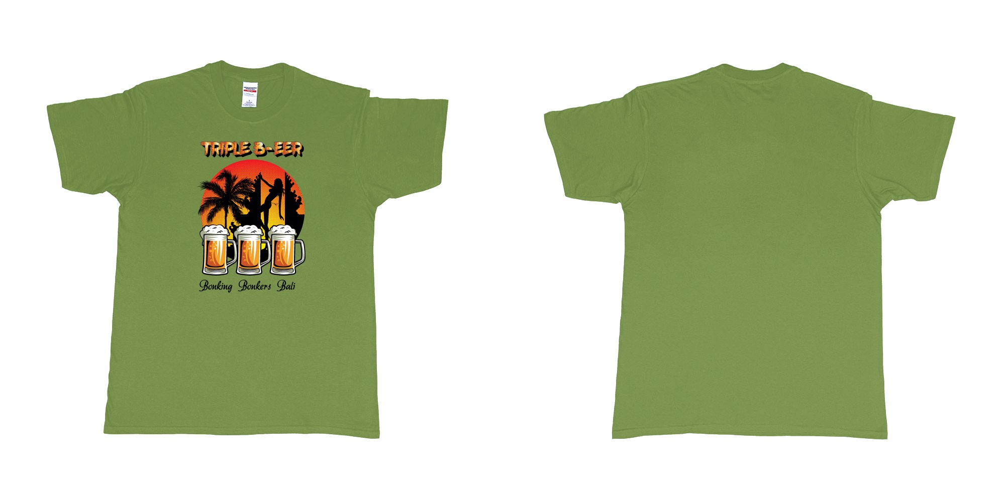 Custom tshirt design triple beer bonking bonkers bali in fabric color military-green choice your own text made in Bali by The Pirate Way