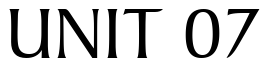 Font 00260: UNIT 07