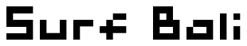 Font 04b_03b: Surf Bali
