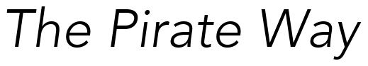 Font 12-Avenir-35-LightOblique-73173: The Pirate Way