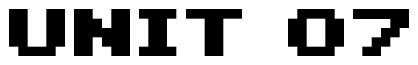 Font 04b11: UNIT 07
