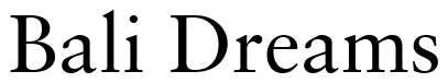 Font 12Sabon-Roman05232: Bali Dreams