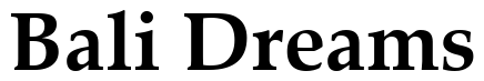 Font Zapf-Calligraphic-801-Bold-SWA: Bali Dreams