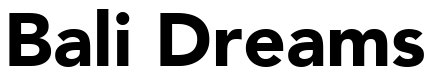 Font 12-Avenir-95-Black-09173: Bali Dreams