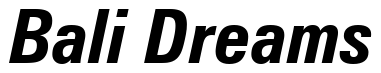 Font Zurich-Bold-Condensed-Italic-BT: Bali Dreams