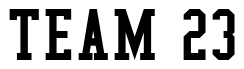 Font College-Condensed: TEAM 23