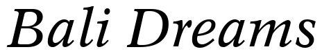 Font 12-Concorde-Italic-13319: Bali Dreams