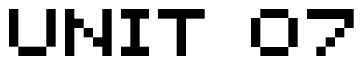 Font 04b21: UNIT 07