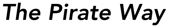 Font 12-Avenir-85-HeavyOblique-76173: The Pirate Way