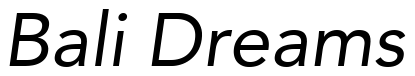 Font 12-Avenir-55-Oblique-74173: Bali Dreams