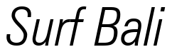 Font Zurich-Light-Condensed-Italic-BT: Surf Bali