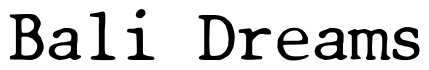 Font 01196d2: Bali Dreams
