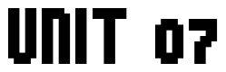 Font 04b-25: UNIT 07