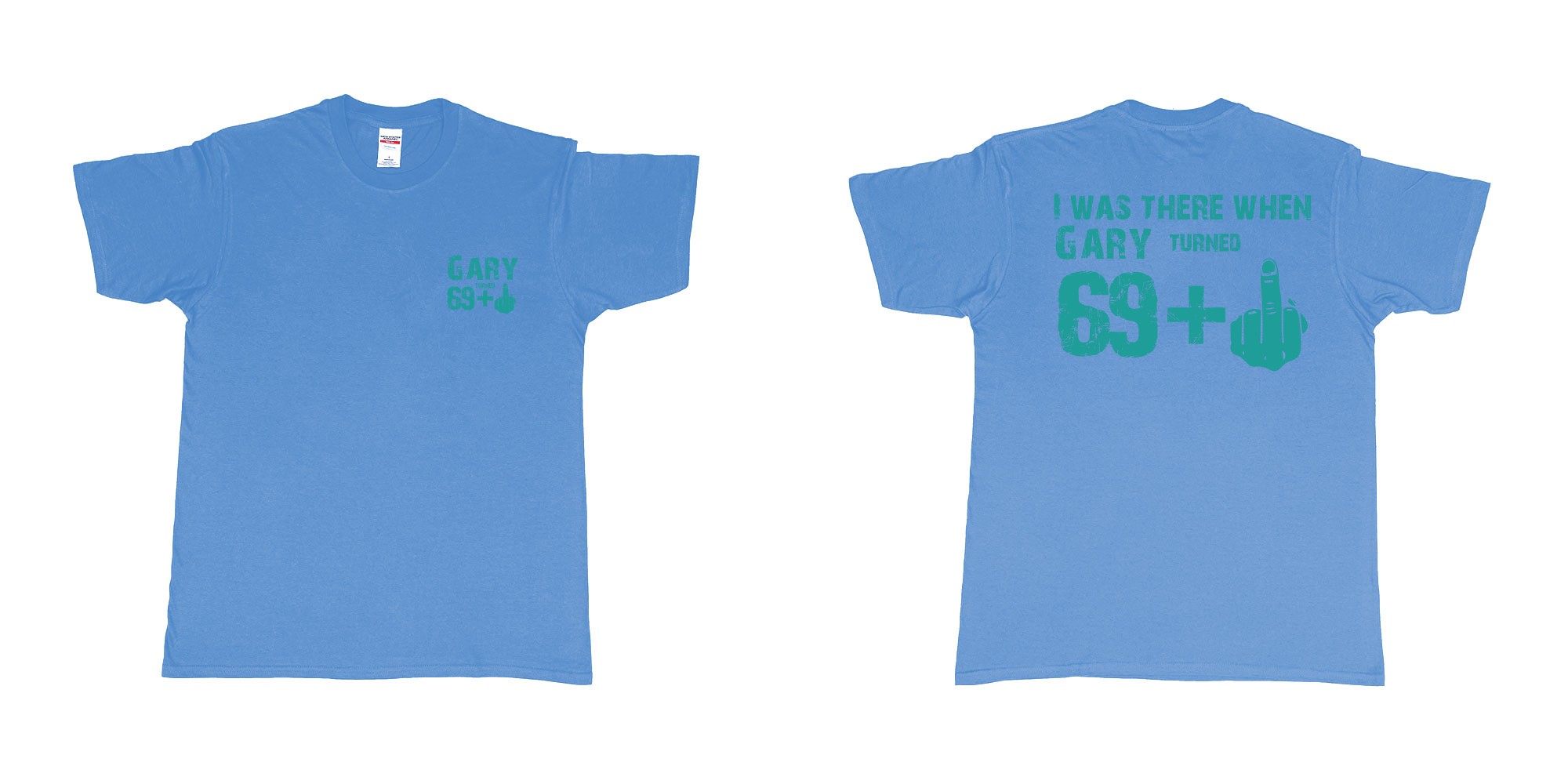 Custom tshirt design 69 plus 1 70th fuck you in fabric color carolina-blue choice your own text made in Bali by The Pirate Way