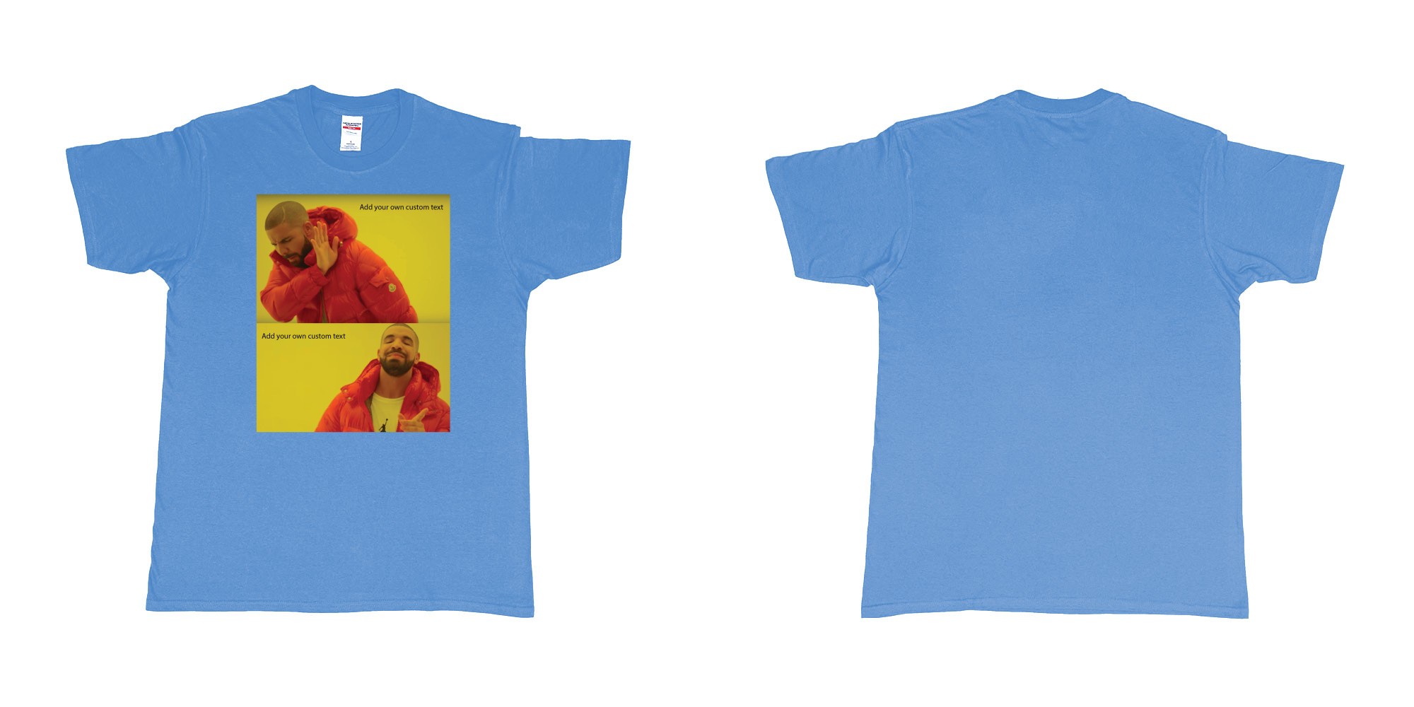 Custom tshirt design drake hotline bling custom things you like love hate dont want in fabric color carolina-blue choice your own text made in Bali by The Pirate Way
