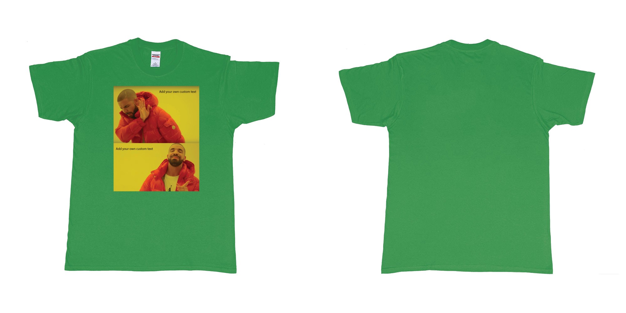 Custom tshirt design drake hotline bling custom things you like love hate dont want in fabric color irish-green choice your own text made in Bali by The Pirate Way
