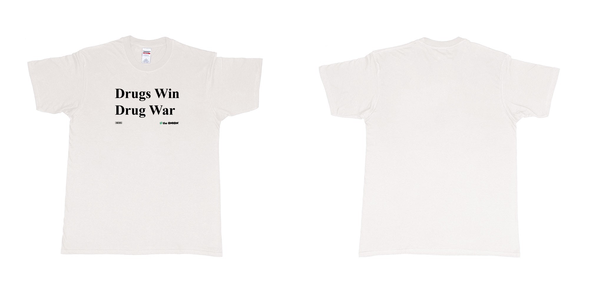 Custom tshirt design drugs win drug war the onion in fabric color white choice your own text made in Bali by The Pirate Way