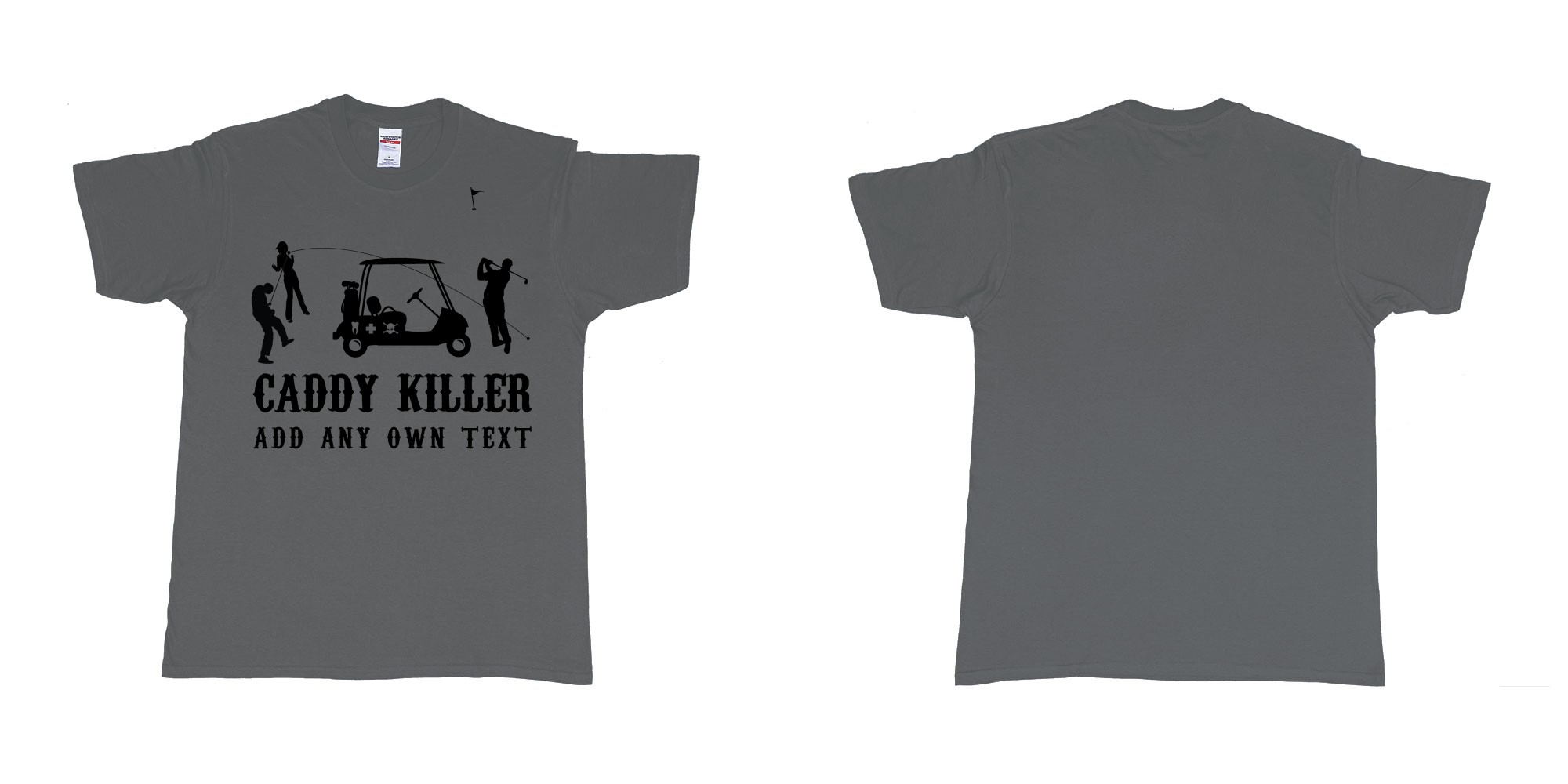 Custom tshirt design golf caddy killer in fabric color charcoal choice your own text made in Bali by The Pirate Way