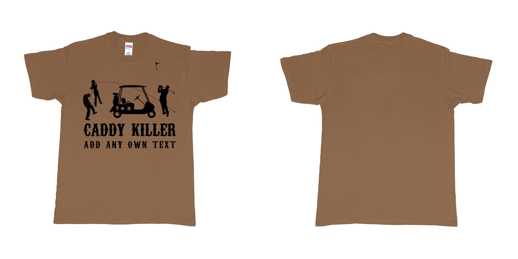 Custom tshirt design golf caddy killer in fabric color chestnut choice your own text made in Bali by The Pirate Way