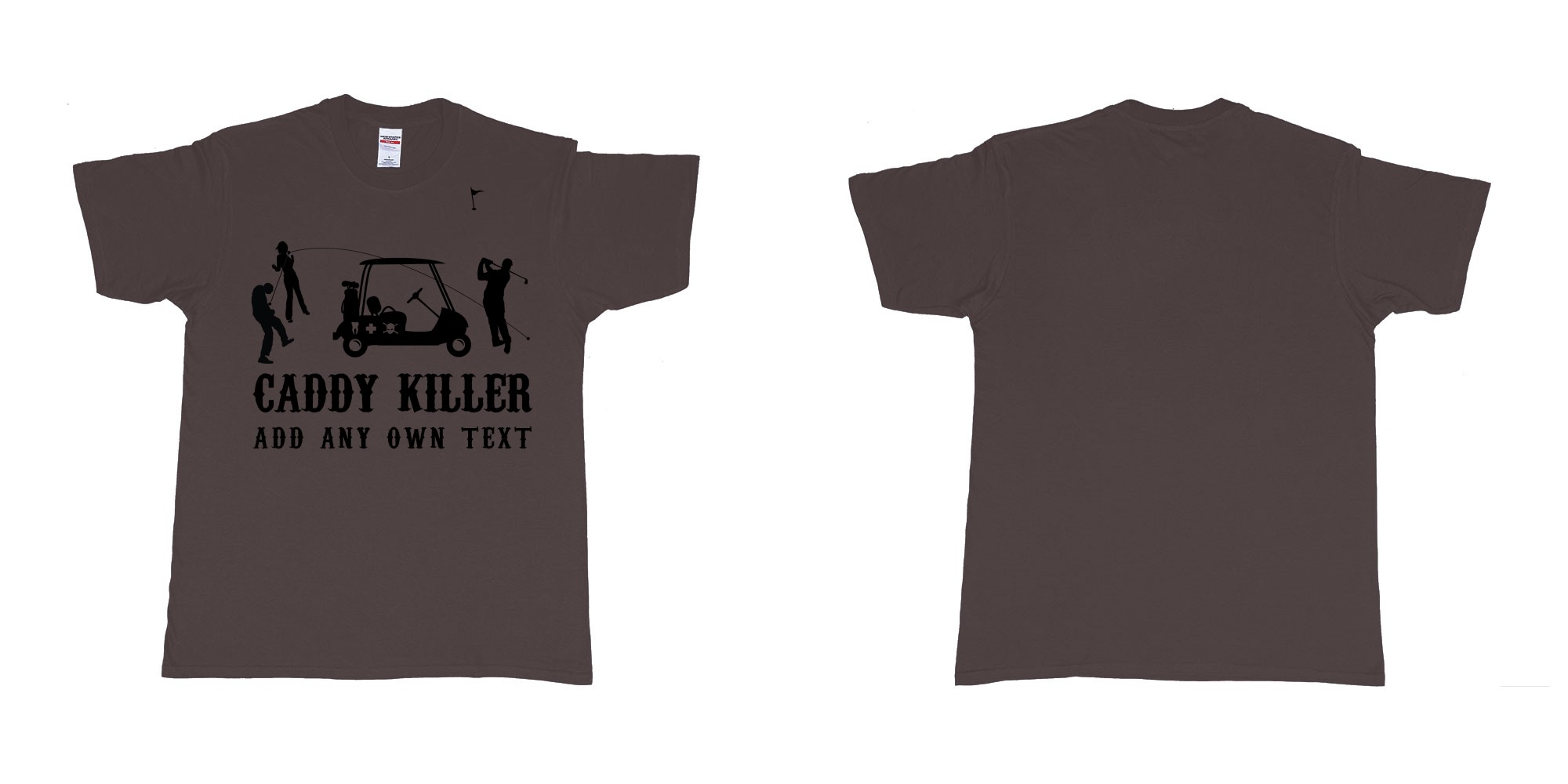 Custom tshirt design golf caddy killer in fabric color dark-chocolate choice your own text made in Bali by The Pirate Way