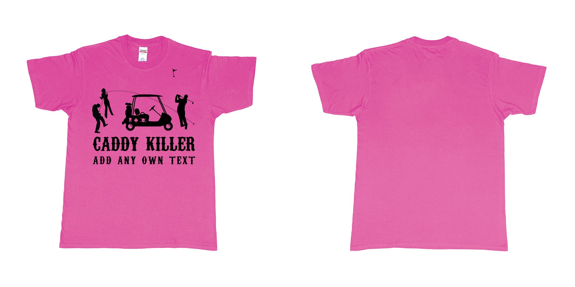 Custom tshirt design golf caddy killer in fabric color heliconia choice your own text made in Bali by The Pirate Way