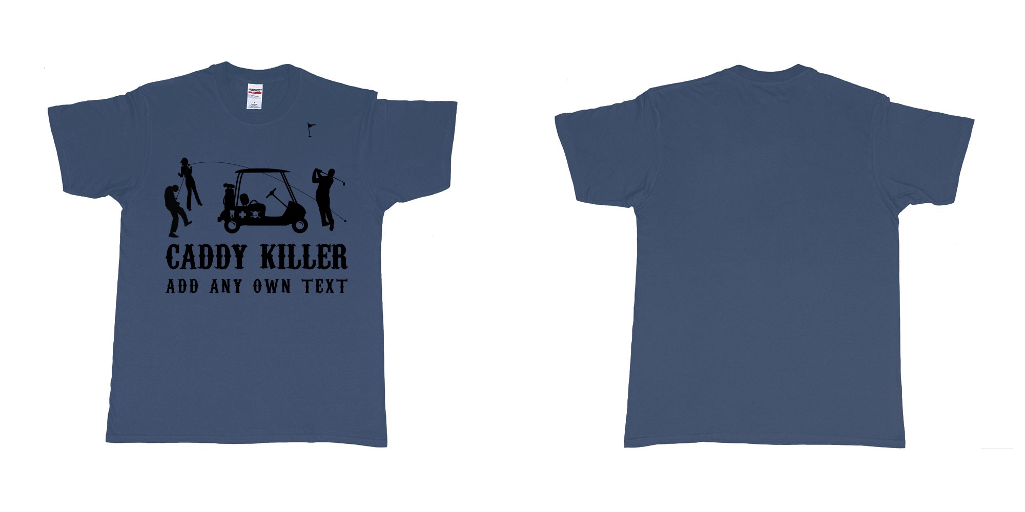 Custom tshirt design golf caddy killer in fabric color navy choice your own text made in Bali by The Pirate Way