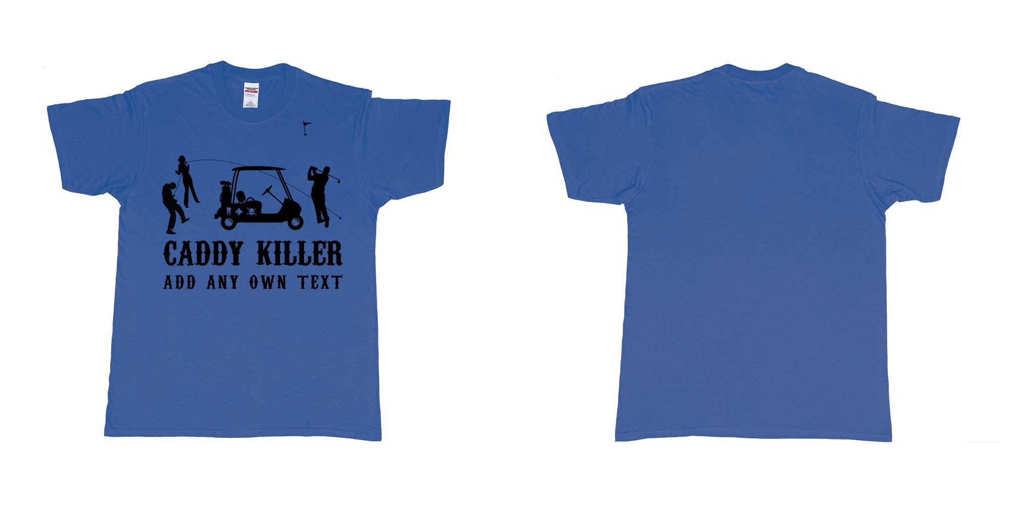 Custom tshirt design golf caddy killer in fabric color royal-blue choice your own text made in Bali by The Pirate Way