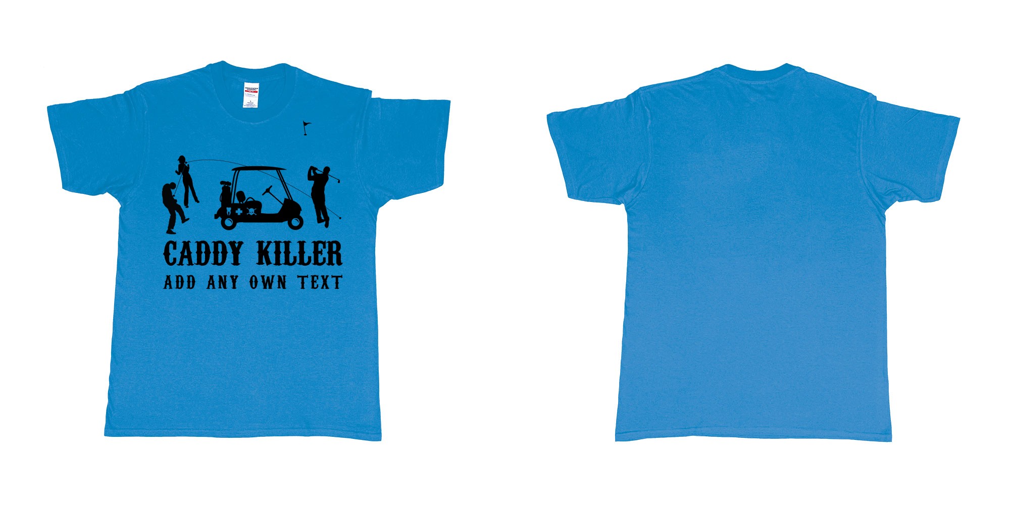 Custom tshirt design golf caddy killer in fabric color sapphire choice your own text made in Bali by The Pirate Way