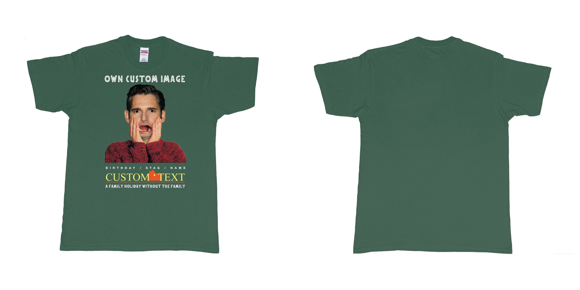 Custom tshirt design home alone custom image in fabric color forest-green choice your own text made in Bali by The Pirate Way