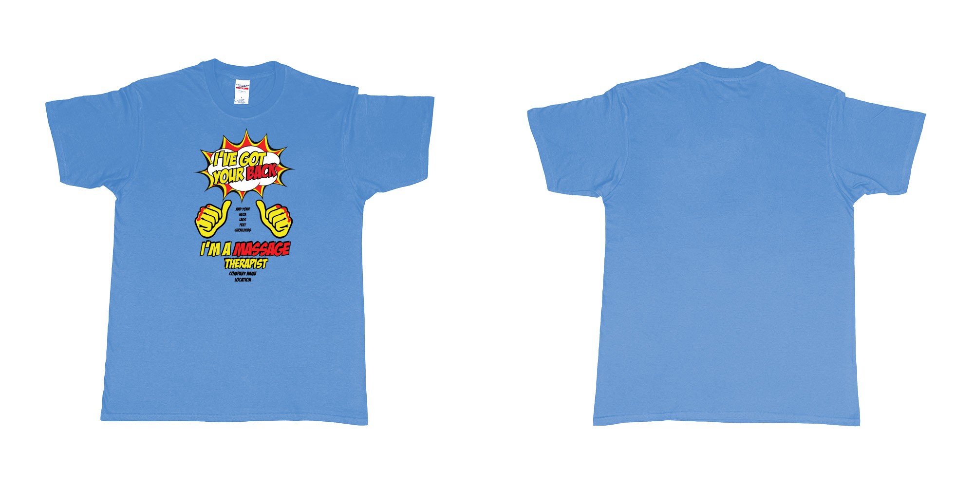Custom tshirt design ive got your back massage therapist custom company name location in fabric color carolina-blue choice your own text made in Bali by The Pirate Way