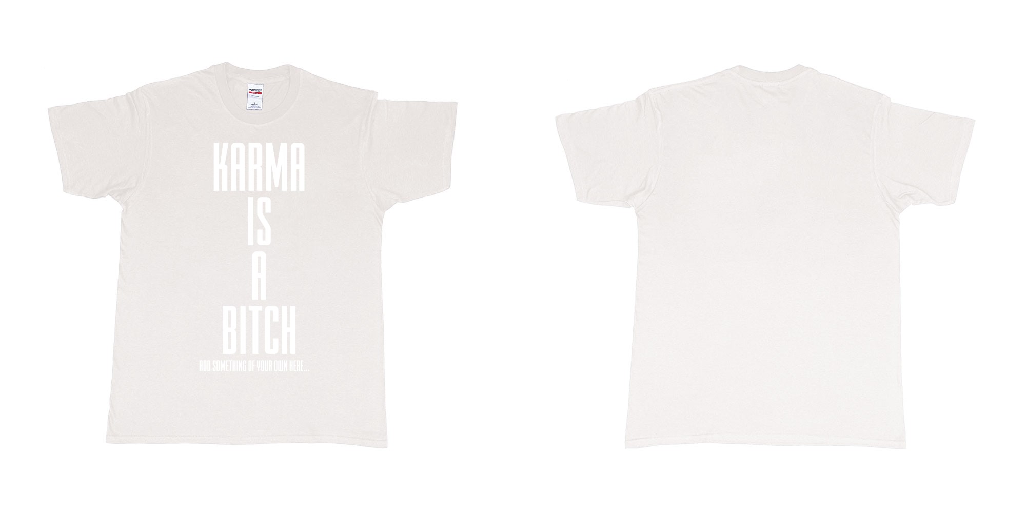 Custom tshirt design karma is a bitch custom tshirt printing bali in fabric color white choice your own text made in Bali by The Pirate Way