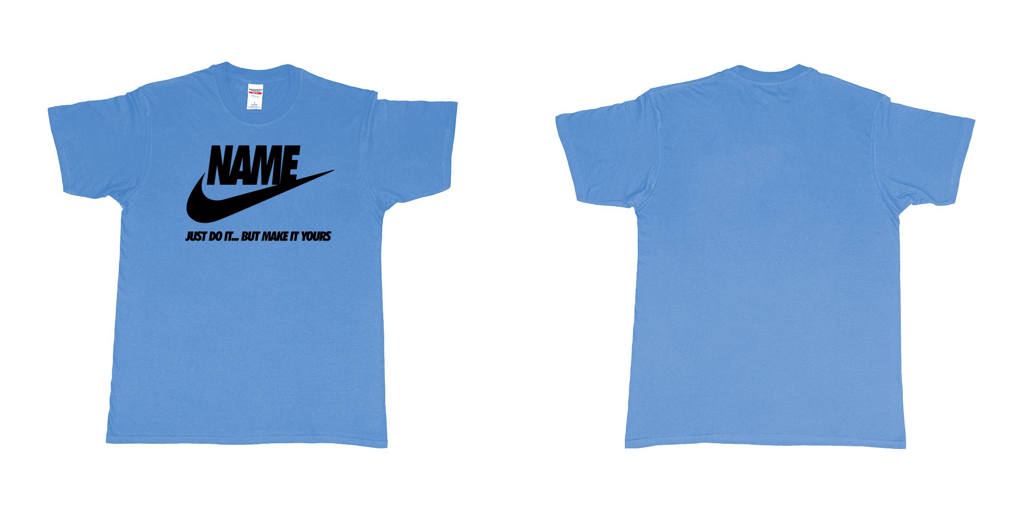 Custom tshirt design nike just do it but make yours own custom text bali in fabric color carolina-blue choice your own text made in Bali by The Pirate Way