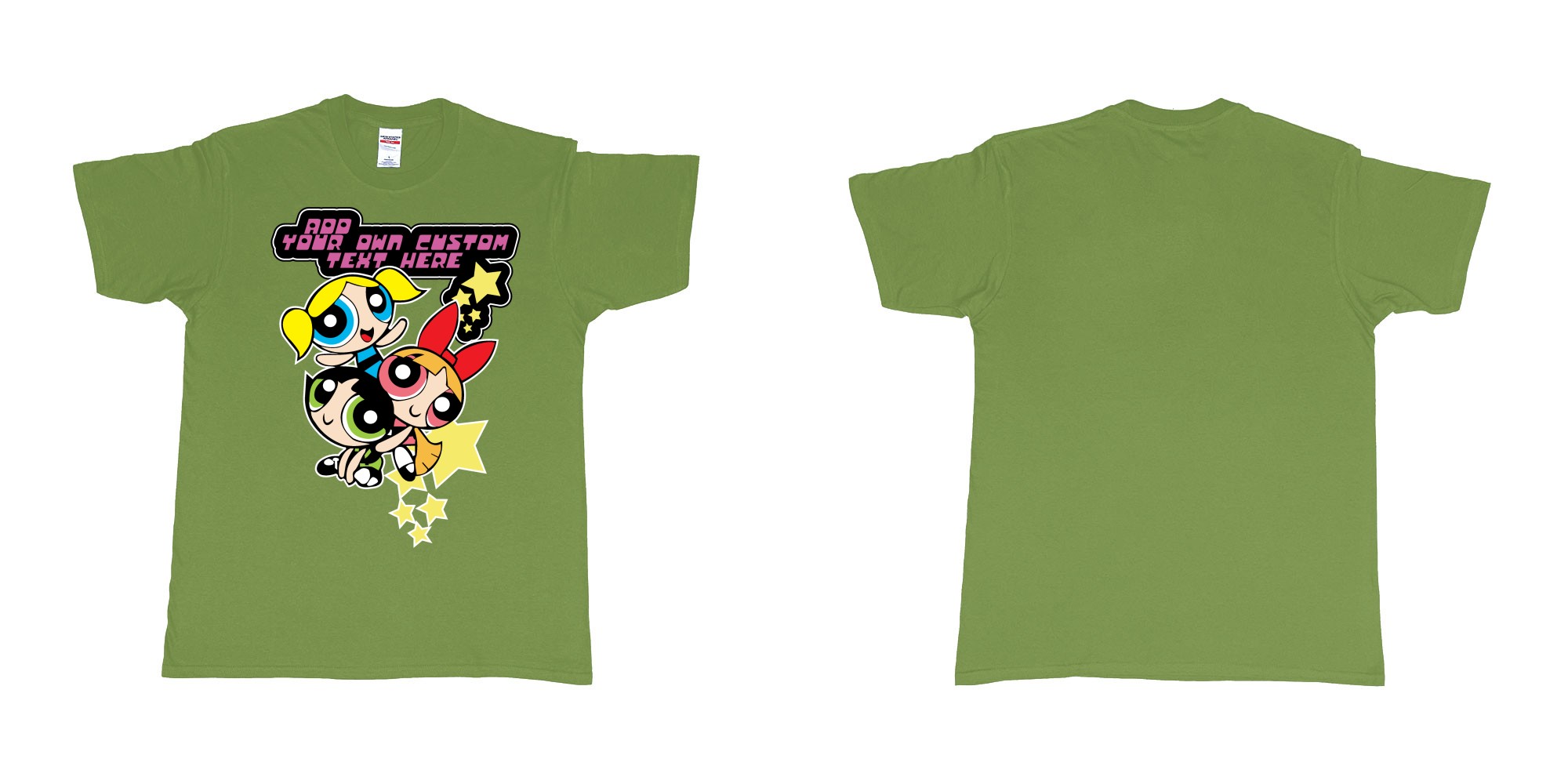Custom tshirt design powerpuff girls add custom own text printing in fabric color military-green choice your own text made in Bali by The Pirate Way