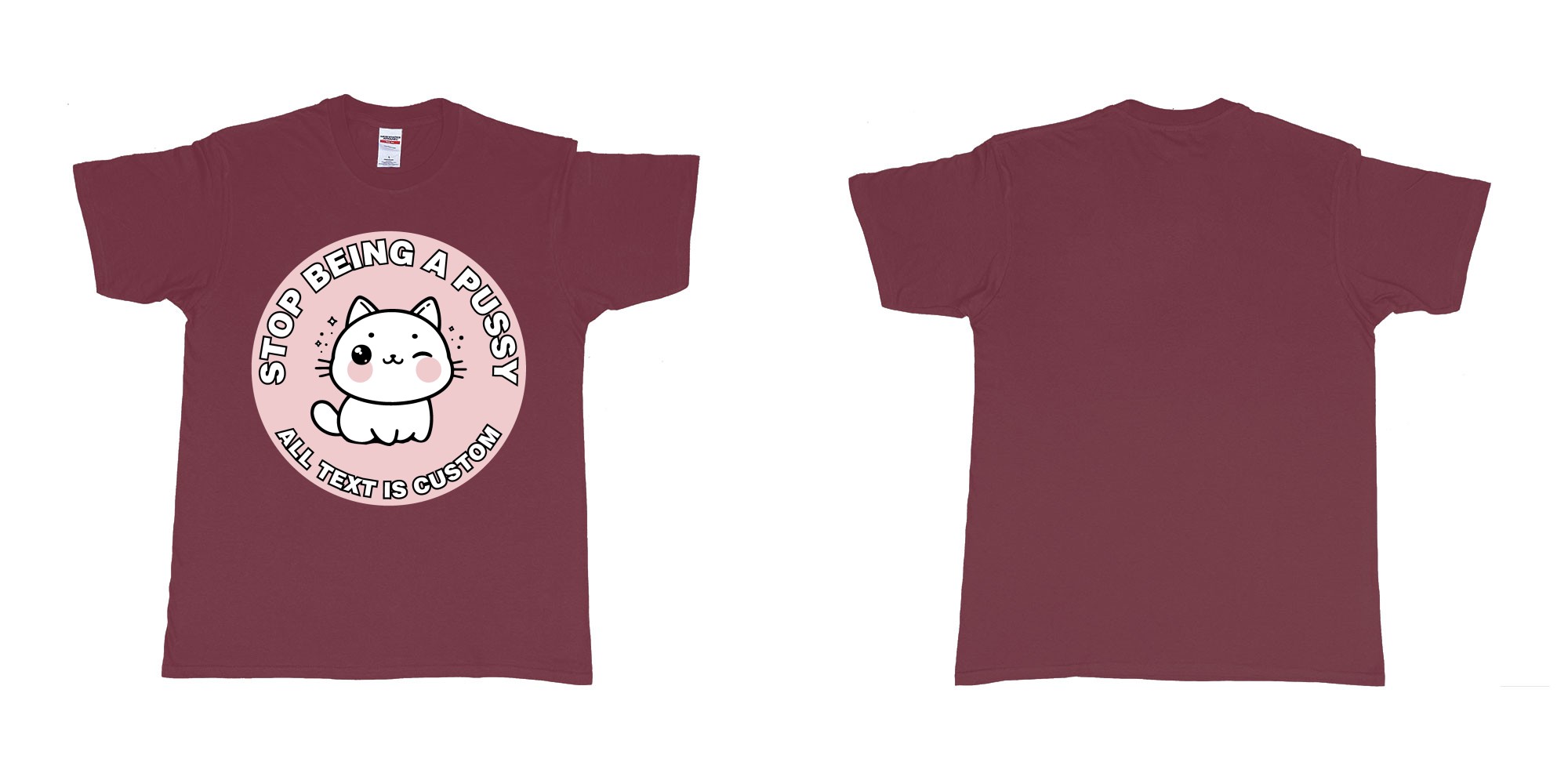 Custom tshirt design stop being a pussy cat in fabric color marron choice your own text made in Bali by The Pirate Way