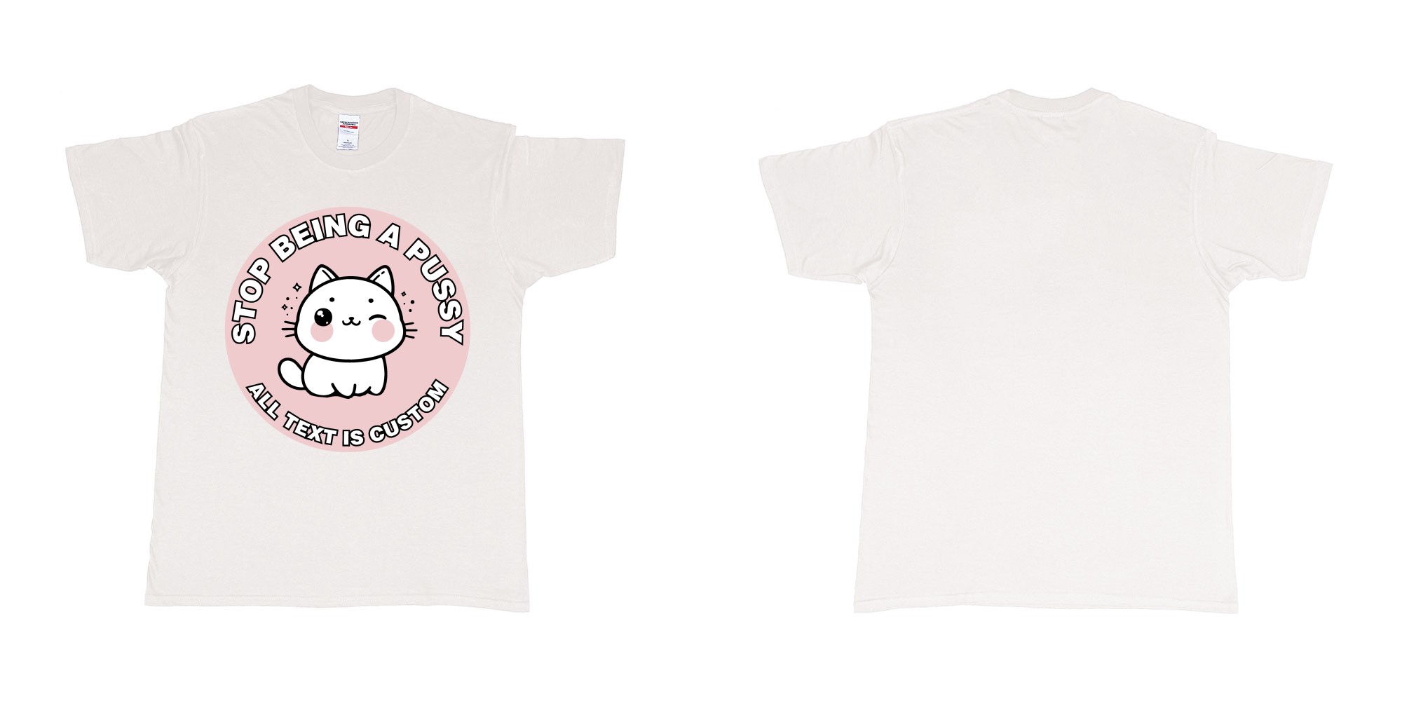 Custom tshirt design stop being a pussy cat in fabric color white choice your own text made in Bali by The Pirate Way