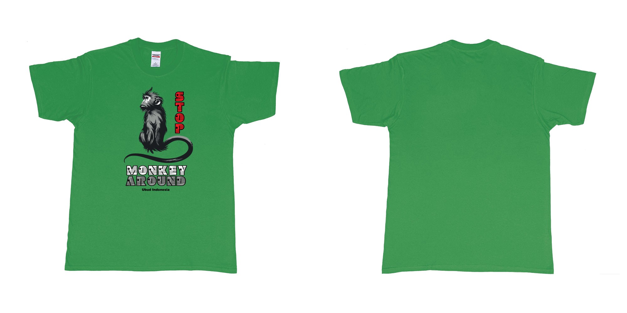 Custom tshirt design stop monkey around long tailed macaque ubud bali monkey forest in fabric color irish-green choice your own text made in Bali by The Pirate Way