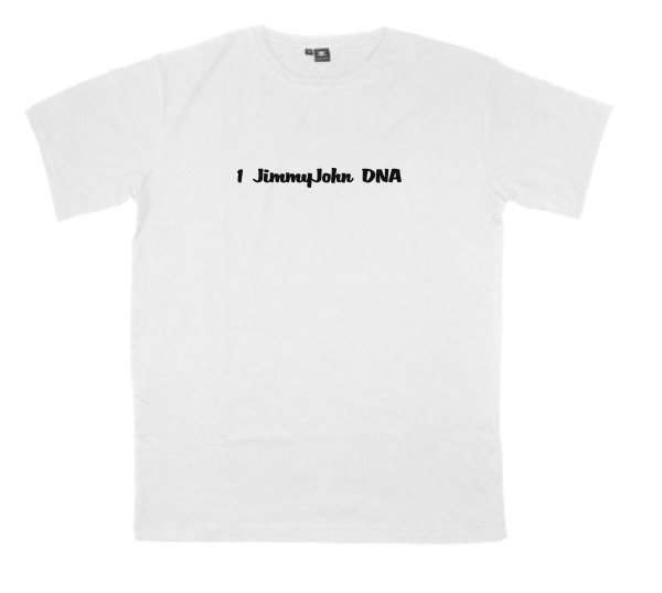 1-JimmyJohn-DNA printed on a t-shirt