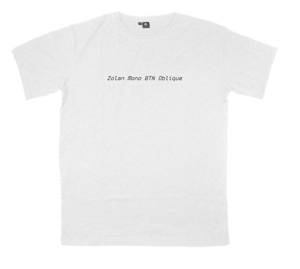 Zolan-Mono-BTN-Oblique printed on a t-shirt